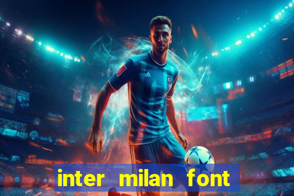 inter milan font free download